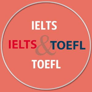 IELTS and TOEFL